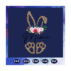 Mimi Svg, Easters Bunny Svg, Bunny Ears And Feet Svg, Easters Day, mother svg, mama svg, mommy svg, mother gift, mother