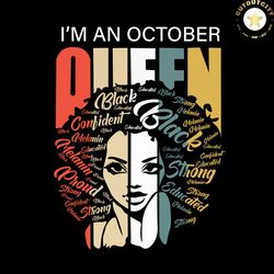 Im An October Queen Svg, Black Girl Svg, Trending Svg, Black Lives Matter Svg, Black Life Svg, Black Svg, Strong Svg, Qu