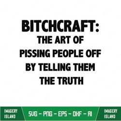 Bitchcraft The Art Of Pissing People Off Classic