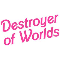 Barbie Destroyer of Worlds in pink SVG Graphic Design File