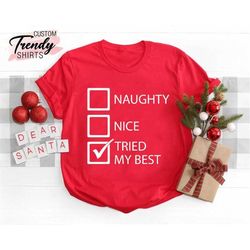 Naughty Nice Shirt, Funny Christmas Shirt, Christmas Gifts for Women, Naughty Christmas T-shirts, Womens Christmas Shirt