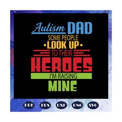 Autism svg, autism dad svg, autism dad hero, autism gift, autism shirt, hero svg, Files For Silhouette, Files For Cricut