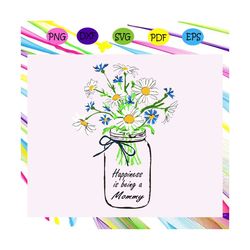 Happiness is being a mommy svg, mothers day svg, mothers day gift, gigi svg, gift for gigi, nana life svg, grandma svg,