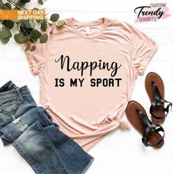 Napping Shirt, Lazy Shirt, Nap Queen Tshirt, Napper Gift, Sarcasm Shirt, Sarcastic Gifts, Funny Shirt Women, Sleep Lover