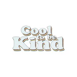 Cool To Be Kind Sublimation Png, Trending Png, Cool To Be Kind, Be Kind Png, Be Kind Sublimation, Be Kind Printable, Be