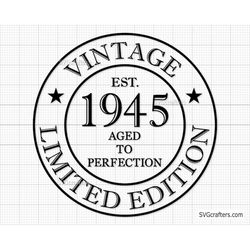 78th Birthday Svg Png, 78th svg, Aged to perfection svg, 78 and Fabulous svg, Vintage 1945 svg - Printable, Cricut & Sil