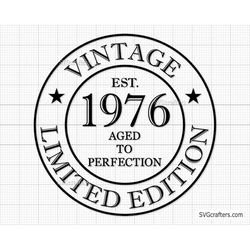 47th Birthday Svg Png, 47th svg, Aged to perfection svg, 47 and Fabulous svg, Vintage 1976 svg - Printable, Cricut & Sil