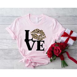 Love Lips Valentines Day Shirt, Leopard Valentine Shirt, Womens Valentine Gift, Cute valentine Shirt, Love Leopard Shirt