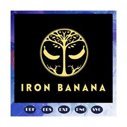 Iron banana svg, iron banana, banana svg, iron banner, iron banana shirt, trending svg For Silhouette