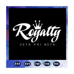 Royalty zeta phi beta, zeta Phi Beta svg, Zeta svg, 1920 zeta phi beta, Zeta Phi beta svg, Z phi B, zeta shirt, zeta sor