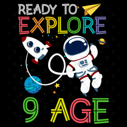 Ready To Explore Astronaut 9 Age Svg, Birthday Svg, 9 A