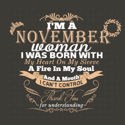 Im A November Woman Was Born With Heart On Sleeve Svg,