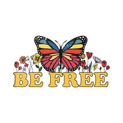 Be Free Butterfly Retro Sublimation Png, Animal Png, Be Free Vintage, Be Free Retro, Be Free Sublimation, Be Free Printa
