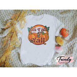 Fall Shirt Women, It's Fall Y'all Shirt, Fall Gifts for Women, Fall Pumpkin Shirt, Cute Pumpkin Shirts for Women, Thanks