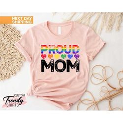 Proud Mom LGBT Shirt, Pride Mom Gift, LGBT Rainbow Shirt, Proud Parent T-shirt, LGBT Pride Shirt, Pride Month Gift, Gay