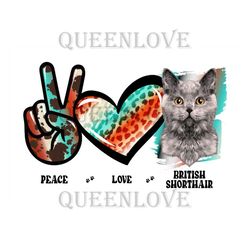 Peace Love British Shorthair Cat Cowhide Png
