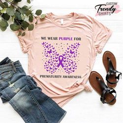 Butterfly Purple Ribbon Premature Awareness Shirt, World Prematurity Awareness Month Outfit, We Wear Purple For Prematur