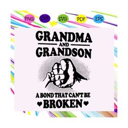 Grandma and grandson svg, a bond that cant be broken, grandma svg, grandson svg, mothers day, mothers day gift, gift for