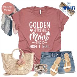 Golden Mom Shirt, Dog Mom Shirt, Dog Lover T-Shirts, Shirts For Mom, Dog Mama Shirt, Dog Owner Shirts, Pet Lover Mommy S