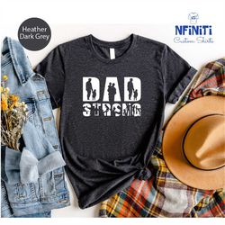 Strong Dad Shirts, Dad Tee, Papa T-Shirt, Super Dad Shirt, Daddy T-Shirt, Father's Day Tee, Cool Dad Shirt, Gift For Fat
