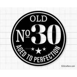 30th birthday svg, 30th svg, Old Number 30 svg, 30th Cut File for Cricut, Aged to Perfection svg - Printable, Cricut & S