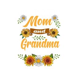 I Have Two Titles Mom and Grandma and I Rock Them Both, PNG Files For Silhouette, Files For Cricut, PNG Instant Download