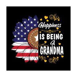 Sunflower Flag Happiness Is Being A Grandma Svg, Independence Svg, Independent Grandma, Grandma Saying Svg, Grandma Svg,
