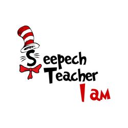 Speech Teacher I Am Svg, Dr Seuss Svg, Speech Teacher Svg, Cat In The Hat Svg, Dr Seuss Gifts, Dr Seuss Shirt, Thing 1 T