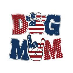 Dog mom, independence day svg, 4th of july, american flag, american flag gift, dog mom gift,mothers day, dog mom indepen