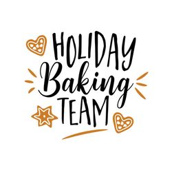 Holiday Baking Team Svg, Christmas Svg, Baking Team Svg, Baker Svg, Merry Christmas Svg, Christmas Day Svg, Christmas Gi