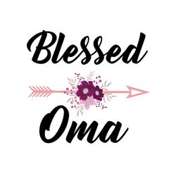 Blessed oma, SVG Files For Silhouette, Files For Cricut, SVG, DXF, EPS, PNG Instant Download