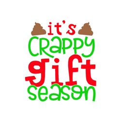 Its Crappy Gift Season Svg, Christmas Svg, Merry Christmas Svg, Christmas Day Svg, Crappy Gift Season Svg, Christmas Gif
