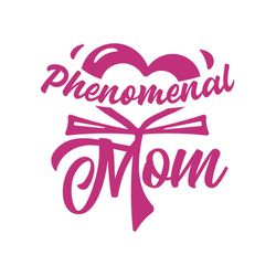 Phenomenal mom svg, Mothers day svg, For Silhouette, Files For Cricut, SVG, DXF, EPS, PNG Instant Download