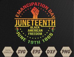 Juneteenth Emancipation Day Black American Freedom Svg, Eps, Png, Dxf, Digital Download