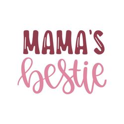 Mamas bestie svg, Mothers day svg, Mother day svg For Silhouette, Files For Cricut, SVG, DXF, EPS, PNG Instant Download