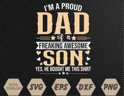I'm A Proud Dad From Son To DAD Funny Fathers Day Svg, Eps, Png, Dxf, Digital Download