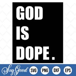 God is Dope Clipart Clip Art SVG Design Cut File For Svg Mug Wall Sign Printable Sublimation or Vinyl
