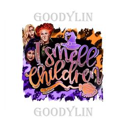 I Smell Children PNG, Halloween PNG, Hocus Pocus, Sanderson Sublimation, Spell on you