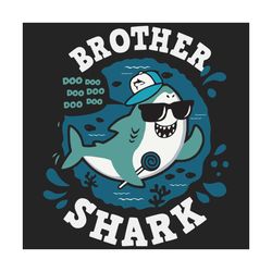 Brother Shark Doo Doo Doo Svg, Family Svg, Brother Shark Svg, Baby Shark Svg, Brother Svg, Little Brother Svg, Shark Fam