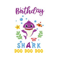 Purple Birthday Baby Shark Doo Doo Doo Svg, Birthday Svg, Birthday Baby Shark, Baby Shark Svg, Birthday Baby Svg, Happy