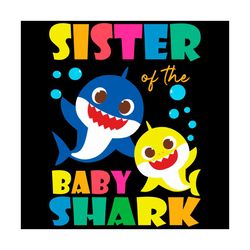 Sister Of The Baby Shark Svg, Trending Svg, Baby Shark Svg, Sister Shark Svg, Sister Svg, Shark Svg, Sisters Svg, Baby S