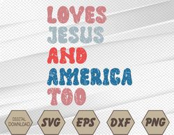 Loves J-esus And America Too Vintage 4th of July Svg, Eps, Png, Dxf, Digital Download