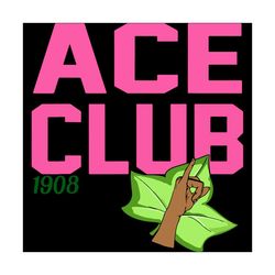 Ace club 1908, trending svg,alpha kappa alpha bundles svg,aka sorority gift, aka sorority svg, aka svg, aka shirt, aka s