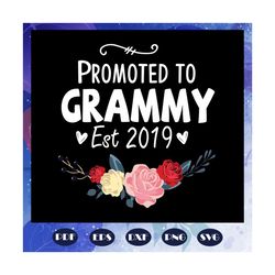 Promoted to grammy est 2019, mothers day svg, mom svg, nana svg, mimi svg, mother svg, mama svg, mommy svg, mother gift,