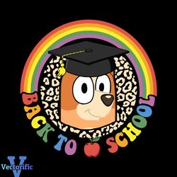 Bluey And Bingo Back To School Rainbow SVG Digital File