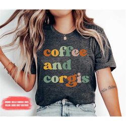 Corgi shirt corgi dog Corgi Gift Corgi Mom Shirt Corgi gift Corgi Clothing Corgi Mom Corgi Tee Corgi Shirts OK