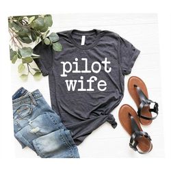 Pilot Wife Shirt Pilot Girlfriend Pilot Gifts Pilot Shirt Airplane Shirt Aviation Shirt Pilot Wife T Shirt funny shirt O