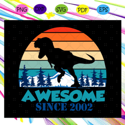 Awesome since 2002, you are awesome, vintage svg,