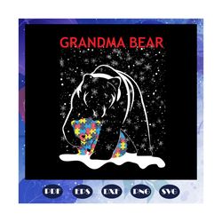 Grandma bear, grandma bear svg, grandma bear autism, autism svg, grandma gift, grandma life,autism svg, autism shirt, au