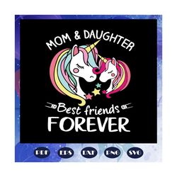 Mom and daughter best friends forever svg, mothers day svg, unicorn head mom and daughter, mothers day gift, mother life